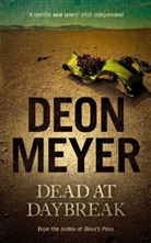 Deon Meyer - Dead at Daybreak