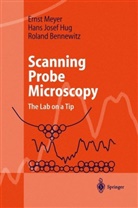 Roland Bennewitz, Hans J. Hug, Hans Jose Hug, Hans Josef Hug, Erns Meyer, Ernst Meyer - Scanning Probe Microscopy