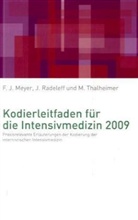 F. J. Meyer, Jannis Radeleff, Markus Thalheimer - Kodierleitfaden für die Intensivmedizin 2009