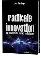Jens-U Meyer, Jens-Uwe Meyer - Radikale Innovation