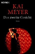 Kai Meyer - Das zweite Gesicht
