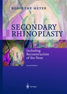 Rodolphe Meyer, B. O. Rogers, M. E. Tardy - Secondary Rhinoplasty