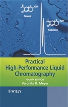 Veronika R. Meyer - Practical High-Performance Liquid Chromatography