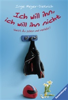 Inge Meyer-Dietrich - Ich will ihn, ich will ihn nicht