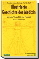 Robert Herrlinger, Theodor Mayer-Steineg, Theodor Meyer-Steineg, Karl Sudhoff, Robert Herrlinger, Fridolf Kudlien - Illustrierte Geschichte der Medizin
