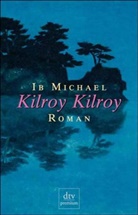 Ib Michael - Kilroy Kilroy