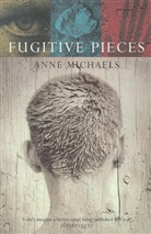 Anne Michaels - Fugitive Pieces