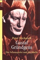 Peter Michalzik - Gustaf Gründgens