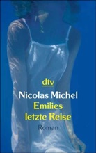 Nicolas Michel - Emilies letzte Reise