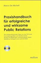 Marco de Micheli - Praxishandbuch für erfolgreiche und wirksame Public Relations, m. CD-ROM