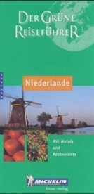 Michelin Der Grüne Reiseführer: Michelin Der Grüne Reiseführer Niederlande