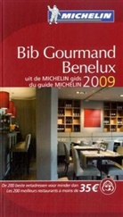 Michelin Rote Führer; Michelin The Red Guide; Michelin Le Guide Rouge: Michelin Bib Gourmand Benelux 2009