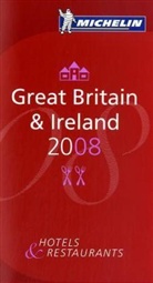 Michelin Rote Führer; Michelin The Red Guide; Michelin Le Guide Rouge: Great Britain and Ireland 2008: Hotels and Restaurants