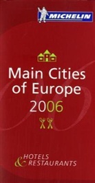 Guides Rouges - Michelin Rote Führer; Michelin The Red Guide; Michelin Le Guide Rouge: Main Cities of Europe 2006
