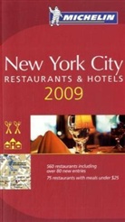 Michelin Rote Führer; Michelin The Red Guide; Michelin Le Guide Rouge: New York City: Restaurants and Hotels 2009