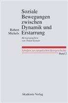 Robert Michels, Timm Genett, Tim Gennet, Timm Gennet - Soziale Bewegungen zwischen Dynamik und Erstarrung