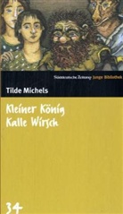 Tilde Michels - Kleiner König Kalle Wirsch