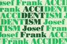 Mikae Bergquist, Mikael Bergquist, Olof Michelsen, Olof Michélsen - Accidentism - Josef Frank