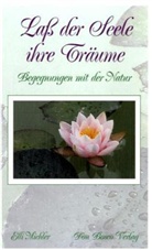 Elli Michler - Laß der Seele ihre Träume