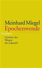 Meinhard Miegel - Epochenwende