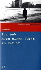Ulf Miehe - Ich habe noch einen Toten in Berlin