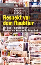 Peter Aliesch, Ignaz Miller, Gigi Sutter - Respekt vor dem Raubtier