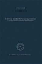 J P Miller, J. P. Miller, J.P. Miller, J. Philip Miller - Numbers in Presence and Absence