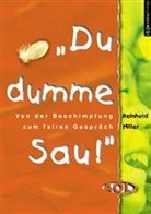 Reinhold Miller - 'Du dumme Sau!'