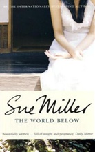 Sue Miller - The World Below