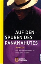 Tom Miller - Auf den Spuren des Panamahutes
