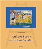 Werner Milstein - Auf der Suche nach dem Paradies