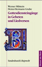 Heinz-Hermann Grube, Werner Milstein - Gottesdiensteingänge in Gebeten und Liedversen