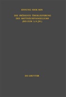 Kyoung Shik Min - Die früheste Überlieferung des Matthäusevangeliums (bis zum 3./4. Jahrhundert)