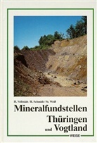 Ralf Schmidt, Heiner Vollstädt, Stefan Weiss - Mineralfundstellen: Thüringen und Vogtland