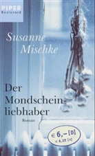 Susanne Mischke - Der Mondscheinliebhaber