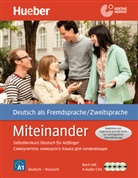 Aufderstrass, Hartmu Aufderstrasse, Hartmut Aufderstraße, Mülle, Jutt Müller, Jutta Müller... - Miteinander - Selbstlernkurs Deutsch für Anfänger: Miteinander: Selbstlernkurs Deutsch für Anfänger: Deutsch-Russisch