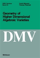 Joichi Miyaoka, Yoichi Miyaoka, Thoma Peternell, Thomas Peternell - Geometry of Higher Dimensional Algebraic Varieties