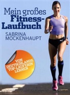 Christian Ermert, Norbert Hensen, Sabrina Mockenhaupt - Mein großes Fitness-Laufbuch