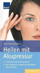 Wolfgang Möhring - Heilen mit Akupressur