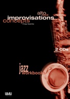 Philipp Moehrke, Philipp Möhrke - Alto Sax Improvisations Concepts, m. 2 Audio-CDs