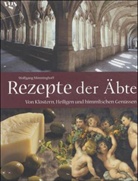 Wolfgang Mönninghoff - Rezepte der Äbte