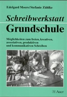 Edelgard Moers, Stefanie Zühlke - Schreibwerkstatt Grundschule