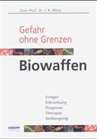 Josef R. Möse - Gefahr ohne Grenzen, Biowaffen