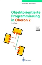 Hanspeter Mössenböck, N. Wirth - Objektorientierte Programmierung in Oberon-2, m. CD-ROM
