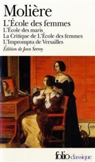 Moliere, Jean-B Moliere, Jean-Baptiste Moliere, Molière, Jean Serroy - L'école des femmes. L'école des maris. La critique de L'école des femmes