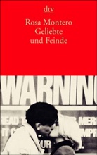 Rosa Montero - Geliebte und Feinde
