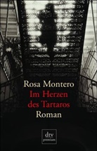 Rosa Montero - Im Herzen des Tartaros