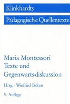 Maria Montessori - Texte und Gegenwartsdiskussion