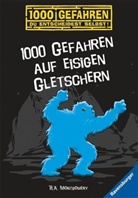 R. A. Montgomery - 1000 Gefahren auf eisigen Gletschern