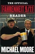 Michael Moore - The Official Fahrenheit 9-11 Reader
